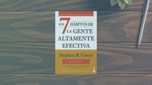 Los 7 Hábitos de la Gente Efectiva Claves para Liderazgo y Éxito